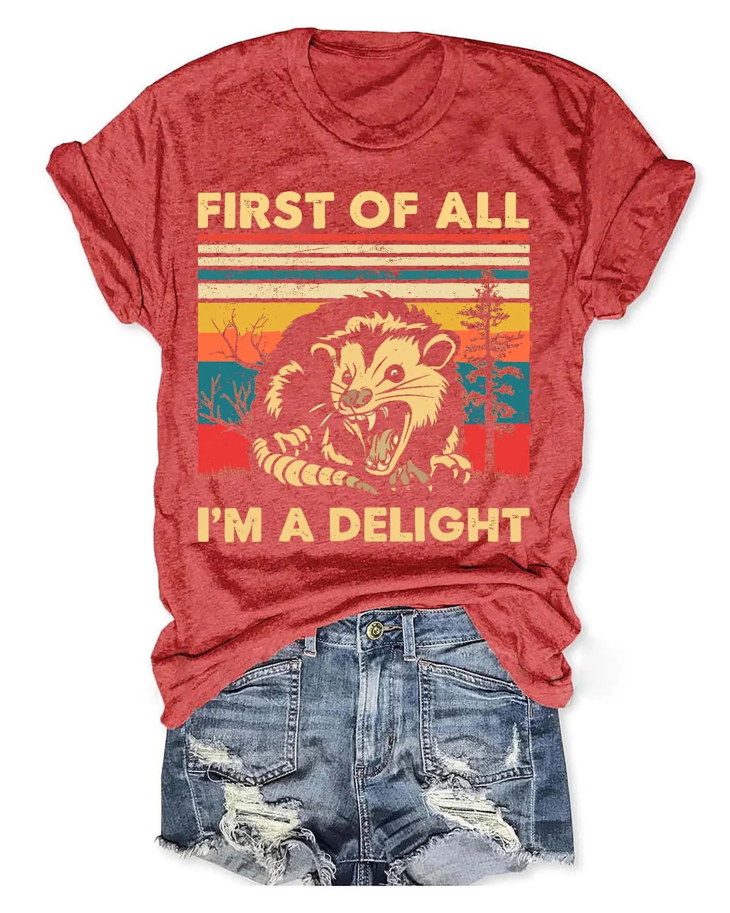 First of All Im a Delight Angry Opossum Shirt Funny Sarcastic T Shirts Self Love T Shirt Funny Animal T Shirt Possum Shirt Red